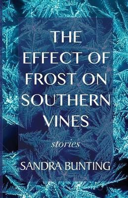 Libro The Effect Of Frost On Southern Vines - Sande Bunting