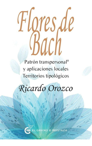 Flores De Bach - Orozco, Ricardo
