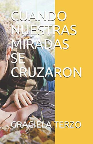 Cuando Nuestras Miradas Se Cruzaron