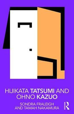 Libro Hijikata Tatsumi And Ohno Kazuo - Sondra Fraleigh