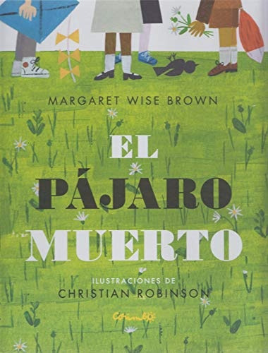 Pajaro Muerto, El - Brown Margaret