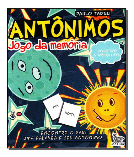 Libro Antonimos - Jogo Da Memoria De Tadeu, Paulo Matrix
