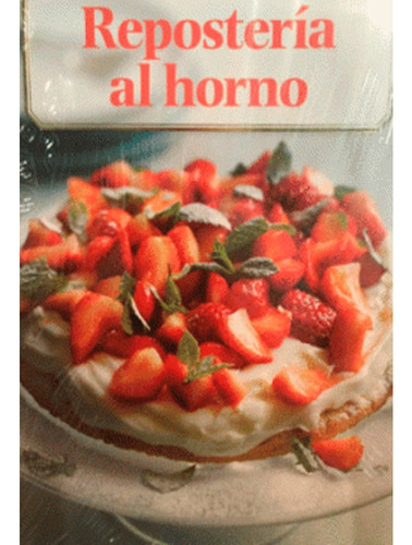 Reposteria Al Horno: Reposteria Al Horno, De Varios Autores. Editorial Parragon, Tapa Blanda, Edición 1 En Español, 2018