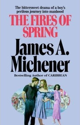 The Fires Of Spring - James A Michener