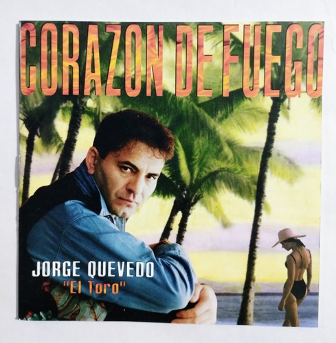 Toro Quevedo Cd Nuevo Corazón De Fuego Jorge Quevedo 13 T 