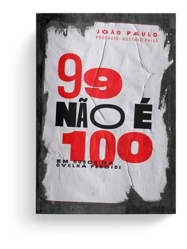 99 Não é 100, de Dias, João Paulo. Editora Quatro Ventos Ltda, capa mole em português, 2020