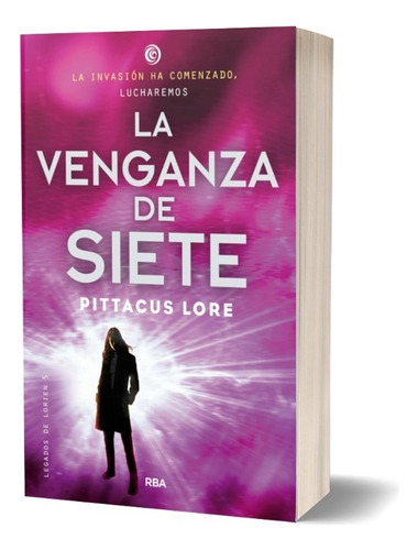 La Venganza De Siete / Legados De Lorien 5 / Pittacus Lore