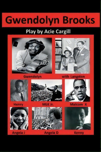 Gwendolyn Brooks, De Acie Cargill. Editorial Createspace Independent Publishing Platform, Tapa Blanda En Inglés