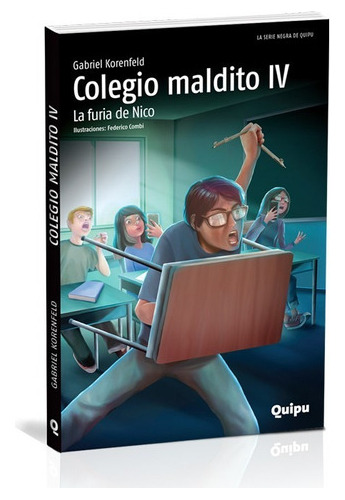 Colegio Maldito Iv. La Furia De Nico - Gabriel Korenfeld