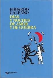 Libro Dias Y Noches De Amor Y De Guerra, Galeano - Nuevo