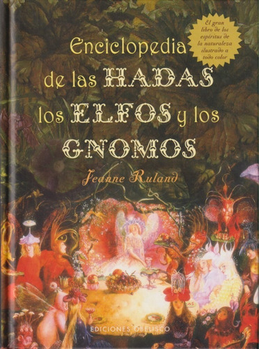 Enciclopedia De Las Hadas Los Elfos Y Los Gnomos 