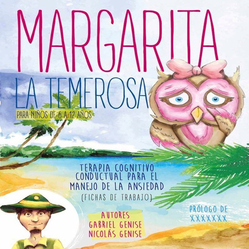 Margarita La Temerosa ( Terapia Para Manejo De La Ansiedad )