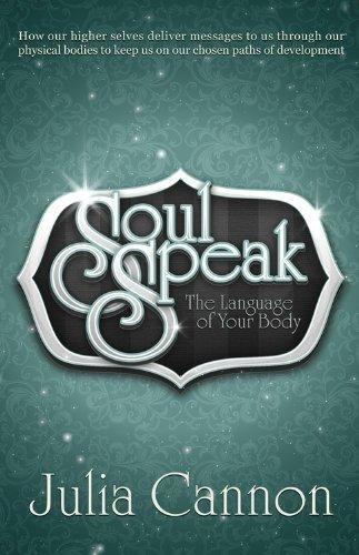 Soul Speak: The Language Of Your Body - (libro En Inglés)