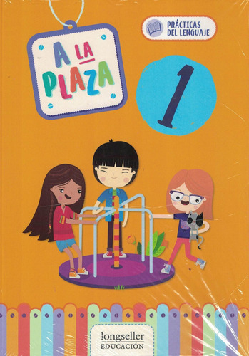A La Plaza 1: Prácticas Del Lenguaje - 2022 Paula Moreno Lon