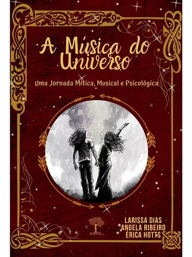 A Música Do Universo, De Larissa Dias ,angela Ribeiro E Érica Hotts., Vol. Não Aplica. Editora Scientia, Capa Mole Em Português
