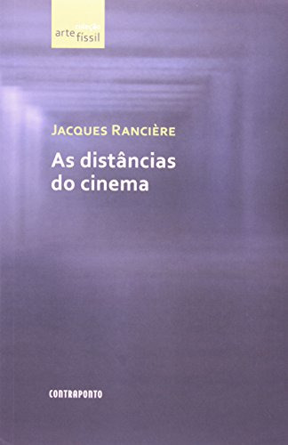 Libro Distâncias Do Cinema As De Jacques Ranciere Contrapont