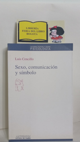 Psicología - Sexo Comunicación Y Símbolo - Luis Cencillo 