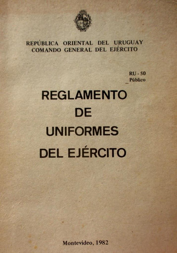 Reglamento De Uniformes De Ejercito Año 1982 Uruguay