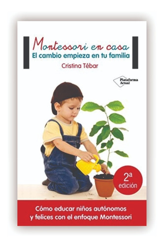 Montessori En Casa: El Cambio Empieza En Tu Familia