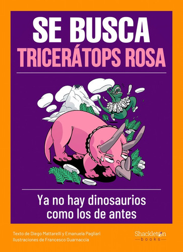Se Busca Tricerátops Rosa - Mattarelli -(t.dura)- *