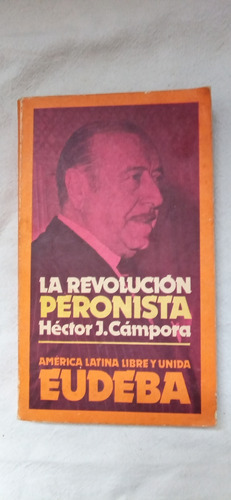 La Revolucion Peronista Campora