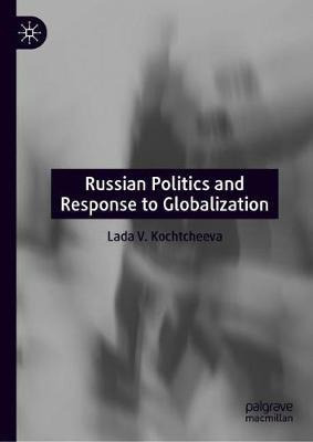 Libro Russian Politics And Response To Globalization - La...
