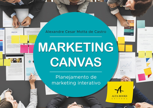 Marketing Canvas: planejamento de marketing interativo, de Castro, Alexandre Cesar Motta de. Starling Alta Editora E Consultoria  Eireli, capa mole em português, 2018