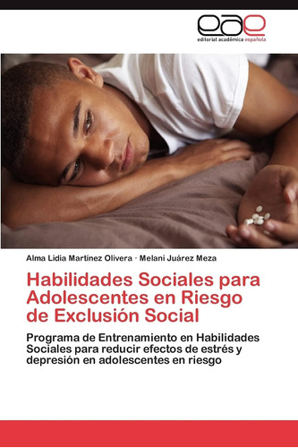 Libro:habilidades Sociales Para Adolescentes En Riesgo De Ex