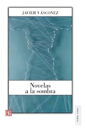 Novelas A La Sombra - Javier Vasconez