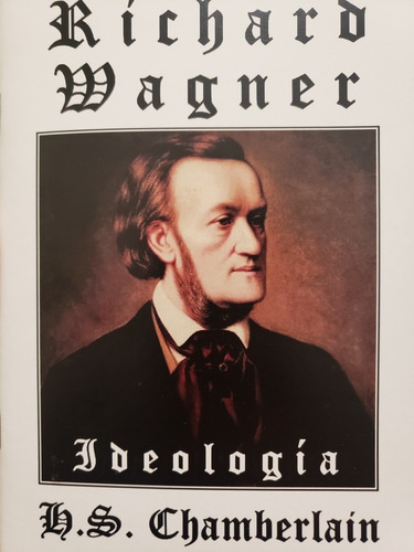 Richard Wagner Ideología - H.s. Chamberlain