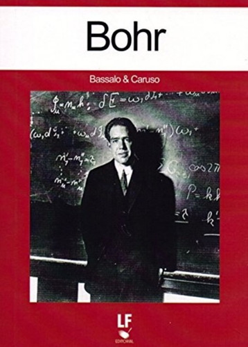 Bohr, De Jose Maria Filardo Bassalo E Francisco Caruso. Editora Livraria Da Fisica Editora, Capa Mole, Edição 1 Em Português, 2016