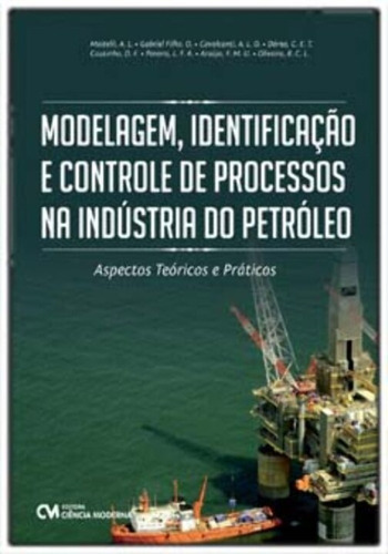 Modelagem, Identificação E Controle De Processos Na Indús, De Gabriel / Maitelli, Andre / Dorea, Carlos. Editora Moderna, Capa Mole Em Português