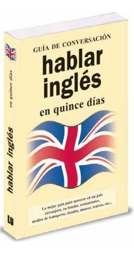 Hablar Ingles En Quince Dias Guia De Conversacion - Aa.vv