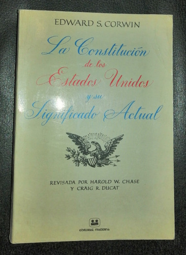 La Constitucion De Los Estados Unidos Y Su Significado Actua