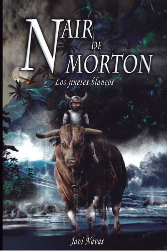 Libro: Nair Morton. Los Jinetes Blancos (fantasía Y Aventu