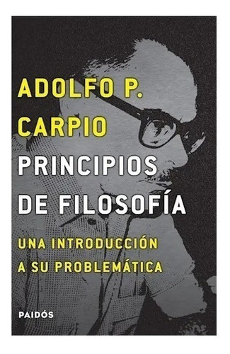 Principios De Filosofia Una Introduccion A Su Problematica