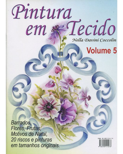 Livro: Pintura Em Tecido - Vol. 5, De Coccolin, Nella Davini. Editora Carlos Angelo Coccolin, Capa Mole Em Português