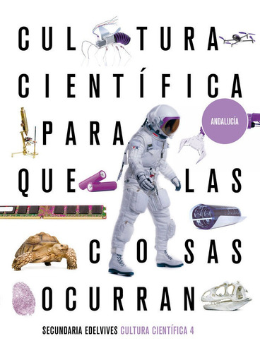 Cultura Cientifica 4ãâºeso Andalucia 21 Para Cosas Ocurran, De Aa.vv. Editorial Luis Vives (edelvives), Tapa Blanda En Español