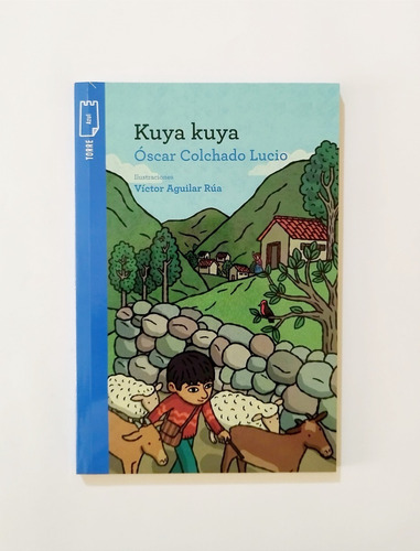 Kuya Kuya - Óscar Colchado Lucio
