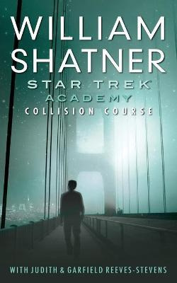 Libro Star Trek: Academy: Collision Course - William Shat...
