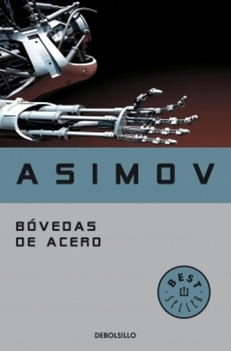 Bovedas De Acero.. - Isaac Asimov