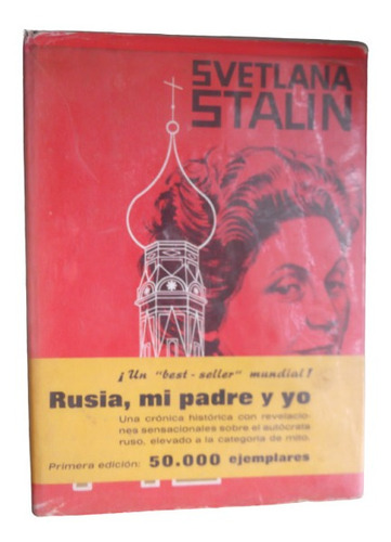 Rusia Mi Padre Y Yo Svetlana Stalin Tapa Dura Planeta