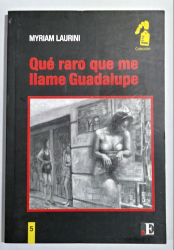 Qué Raro Que Me Llame Guadalupe De Myriam Laurini (e2)