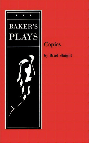 Copies, De Brad Slaight. Editorial Baker's Plays, Tapa Blanda En Inglés