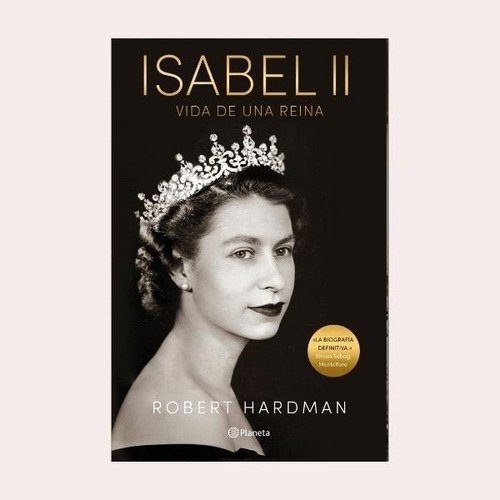 Isabel Ii : Vida De Una Reina, 1926-2022