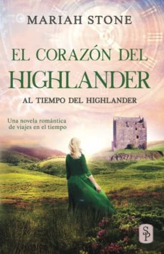 El Corazon Del Highlander Una Novela Romantica De.., De Stone, Mar. Editorial Stone Publishing En Español