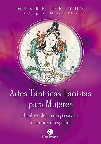 Artes Tántricas Taoístas Para Mujeres - Minke De Vos- Grupal