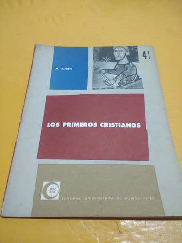 Los Primeros Cristianos - M. Simon - Eudeba 1963 (Usado)
