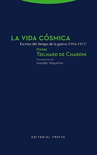 La Vida Cosmica - Pierre Teilhard De Chardin