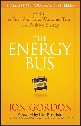 Libro The Energy Bus: 10 Rules To Fuel Your Life, Workinglés